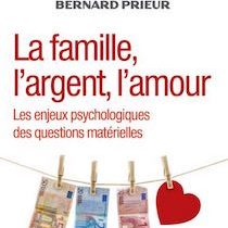 la famille l'argent l'amour de N Prieur